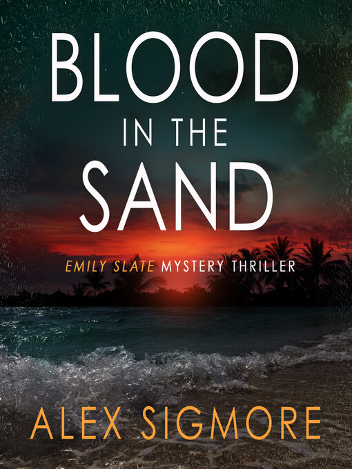 Title details for Blood in the Sand by Alex Sigmore - Wait list